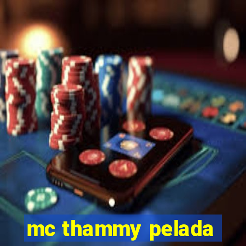 mc thammy pelada